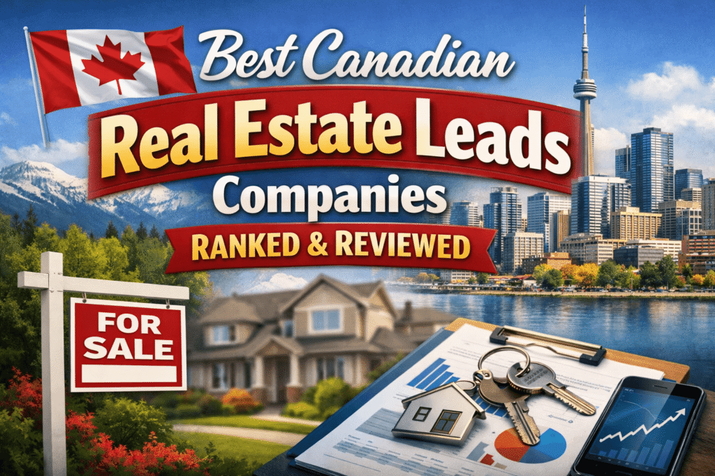 best Canadian real estate leads companies